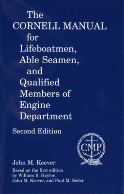 The Cornell Manual for Lifeboatmen, Able Seamen, and Qualified Members of Engine Department Cover Image