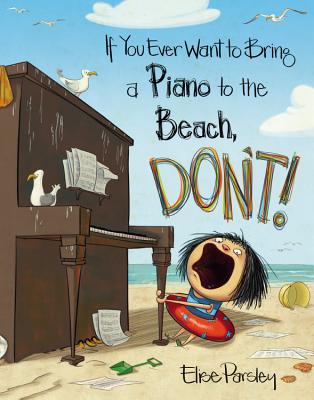 If You Ever Want to Bring a Piano to the Beach, Don't! (Magnolia Says DON'T! #2)