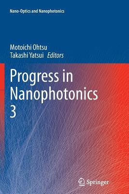 Progress in Nanophotonics 3 (Nano-Optics and Nanophotonics)