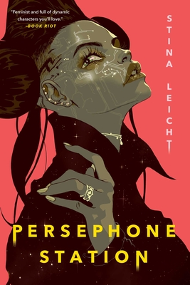 Persephone Station By Stina Leicht Cover Image