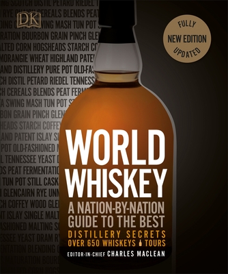 World Whiskey: A Nation-by-Nation Guide to the Best Distillery Secrets Cover Image