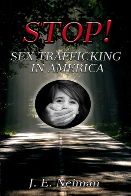 STOP! Sex Trafficking in America: Sex Trafficking is Slavery Cover Image
