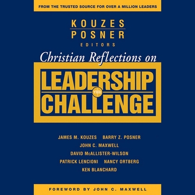 Christian Reflections on the Leadership Challenge By James M. Kouzes, Barry Z. Posner, Ken Maxon (Read by) Cover Image