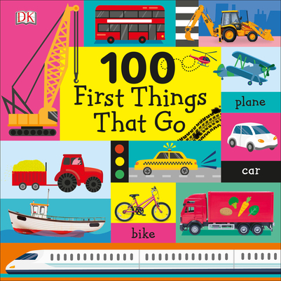 100 First Things That Go By DK Cover Image