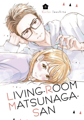 Living-Room Matsunaga-san 8 By Keiko Iwashita Cover Image