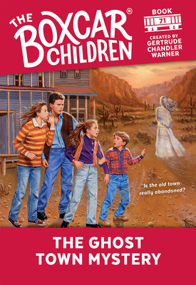 The Ghost Town Mystery (The Boxcar Children Mysteries #71