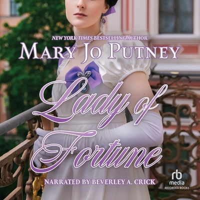 Lady of Fortune By Mary Jo Putney, Beverley A. Crick (Read by) Cover Image