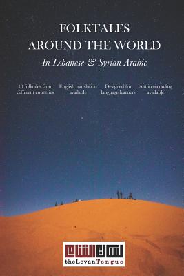 Folktales Around The World In Lebanese And Syrian Arabic Cover Image