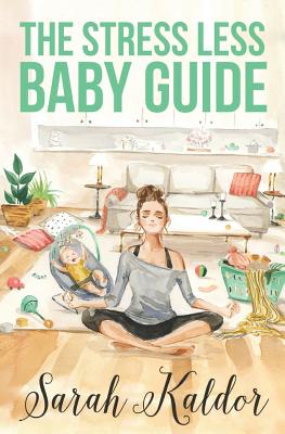 The Stress Less Baby Guide Cover Image