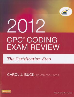 Cpc Coding Exam Review 2012: The Certification Step Cover Image