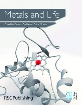 Metals and Life By Eleanor Crabb (Editor), E. A. Moore (Editor) Cover Image