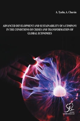 Advanced Development and Sustainability of a Company in the Conditions of Crises and Transformation of Global Economies Cover Image