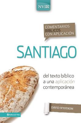 Comentario Bíblico Con Aplicación NVI Santiago: del Texto Bíblico a Una Aplicación Contemporánea Cover Image