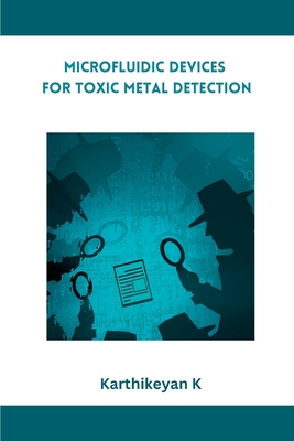 Microfluidic Devices for Toxic Metal Detection Cover Image