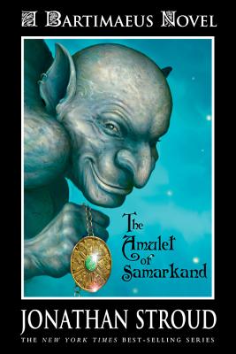 The Amulet of Samarkand (A Bartimaeus Novel #1) Cover Image