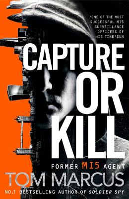 Capture or Kill (Matt Logan) By Tom Marcus Cover Image