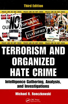 Terrorism and Organized Hate Crime: Intelligence Gathering, Analysis ...