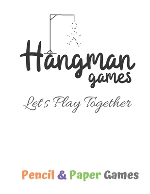 Hangman Games 2 Player Game : Puzzels --Paper & Pencil Games: 2 Player  Activity Book Hangman -- Fun Activities for Family Time (Paperback)