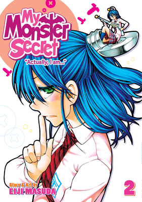 My Monster Secret Vol. 2 (My Monster Secret: Actually, I Am... #2) By Eiji Masuda Cover Image