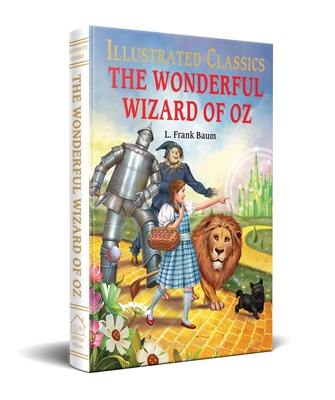 The Wonderful Wizard of Oz (Illustrated Classics) Cover Image