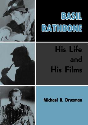 Basil Rathbone His Life and His Films Paperback Murder By The