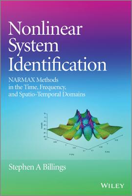 Nonlinear System Identification: Narmax Methods in the Time, Frequency, and Spatio-Temporal Domains Cover Image