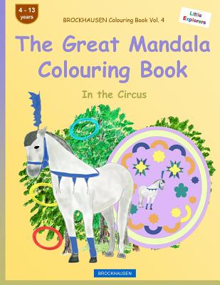 BROCKHAUSEN Colouring Book Vol. 4 - The Great Mandala Colouring Book: In the Circus By Dortje Golldack Cover Image