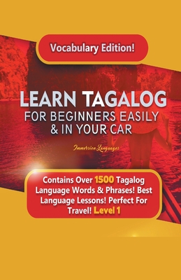 Learn Tagalog For Beginners Easily & In Your Car! Vocabulary Edition! Contains Over 1500 Tagalog Language Words & Phrases! Best Language Lessons Perfe Cover Image