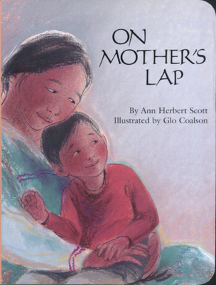On Mother's Lap By Ann Herbert Scott, Glo Coalson (Illustrator) Cover Image