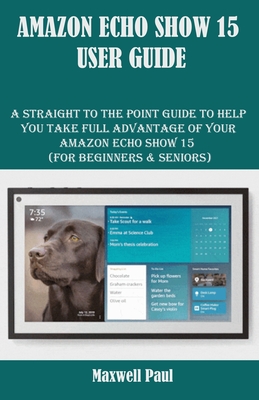 Echo Show - Complete Beginners Guide 
