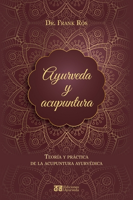 Ayurveda Y Acupuntura By Frank Ros Cover Image