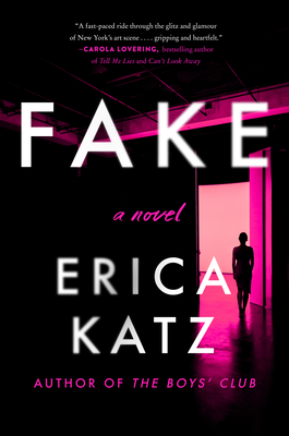 Fake: A Novel By Erica Katz Cover Image