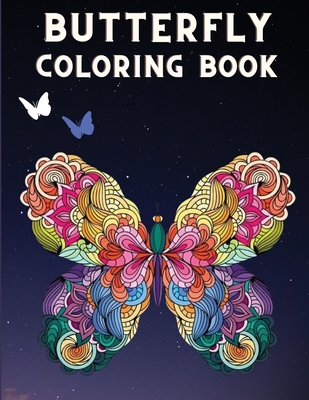 Butterfly Coloring Book: For Men and Women with Beautiful Butterflies Patterns│ Mandala Butterfly Coloring Pages for Stress Relief and Re Cover Image