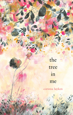 The Tree in Me By Corinna Luyken Cover Image