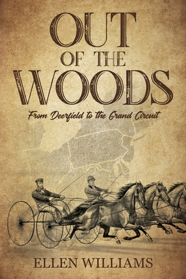 Out of the Woods: From Deerfield to the Grand Circuit Cover Image