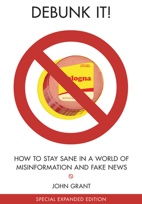 Debunk It!: How to Stay Sane in a World of Misinformation Cover Image