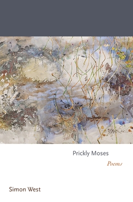 Prickly Moses: Poems (Princeton Contemporary Poets #177)