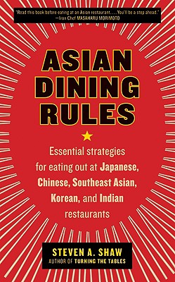 Asian Dining Rules: Essential Strategies for Eating Out at Japanese, Chinese, Southeast Asian, Korean, and Indian Restaurants Cover Image