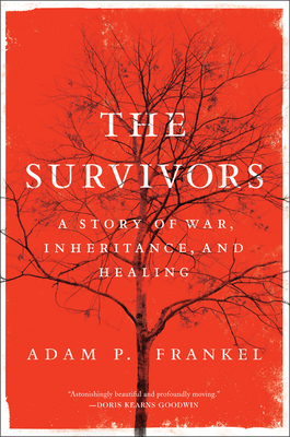 The Survivors: A Story of War, Inheritance, and Healing By Adam Frankel Cover Image