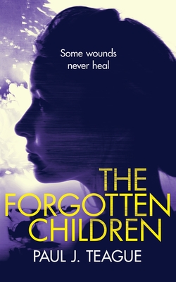 The Forgotten Children By Paul J. Teague Cover Image