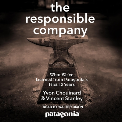 The Responsible Company: What We've Learned from Patagonia's First 40 Years Cover Image