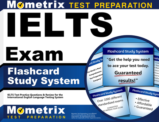 Ielts Exam Flashcard Study System: Ielts Test Practice Questions & Review for the International English Language Testing System Cover Image