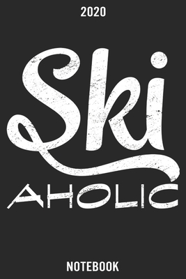 Ski Aholic: Calendar 2020/Checklist/Notebook Cover Image