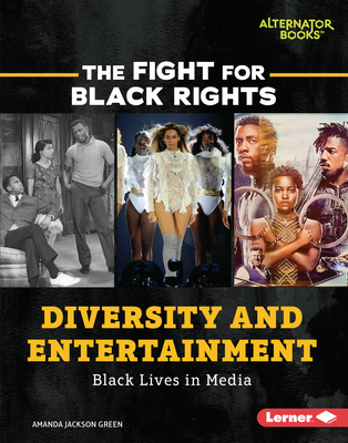 Diversity and Entertainment: Black Lives in Media By Amanda Jackson Green Cover Image