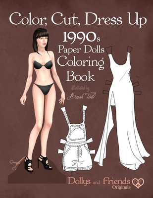 Color, Cut, Dress Up 1990s Paper Dolls Coloring Book, Dollys and Friends Originals: Vintage Fashion History Paper Doll Collection, Adult Coloring Page