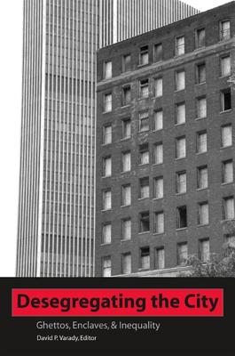 Desegregating the City: Ghettos, Enclaves, and Inequality (Suny African American Studies)