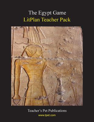 Litplan Teacher Pack: The Egypt Game Cover Image