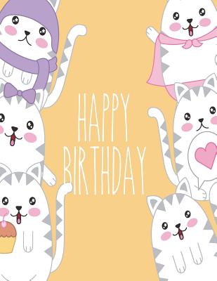 Happy birthday: Cat birthday messages on yellow cover and Dot Graph Line Sketch pages, Extra large (8.5 x 11) inches, 110 pages, White Cover Image