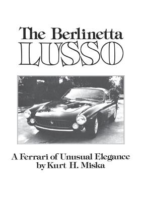 The Berlinetta Lusso By Kurt H. Miska Cover Image