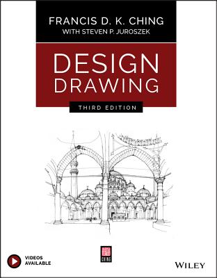 Design Drawing By Francis D. K. Ching, Steven P. Juroszek (With) Cover Image